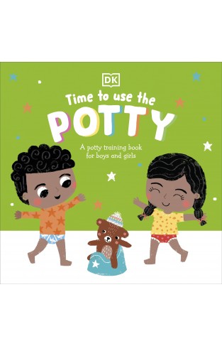 Time to Use the Potty: A Potty Training Book for Boys and Girls